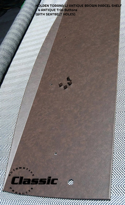 HOLDEN LJ TORANA  PARCEL SHELF ANTIQUE BROWN & 4 Antique Brown Trim Buttons - WITH SEATBELT HOLES