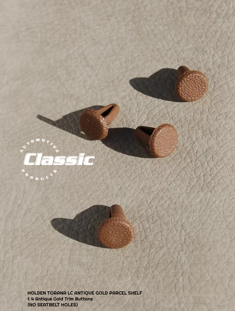 HOLDEN LC TORANA  PARCEL SHELF ANTIQUE GOLD & 4 Antique Gold Trim Buttons - NO SEATBELT HOLES