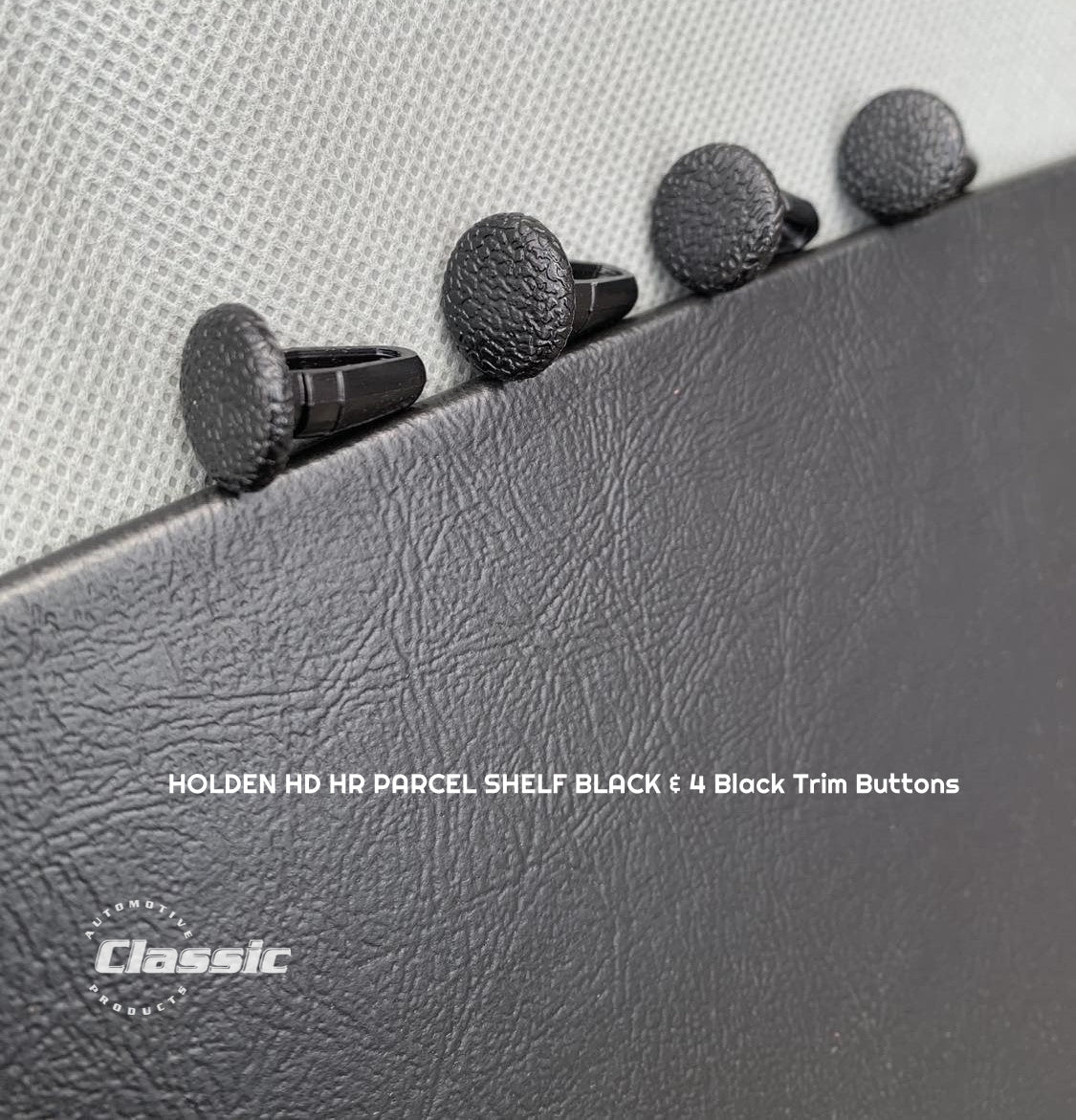 HOLDEN  HD HR PARCEL SHELF BLACK & 4 Black Trim Buttons