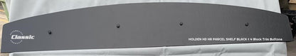 HOLDEN  HD HR PARCEL SHELF BLACK & 4 Black Trim Buttons