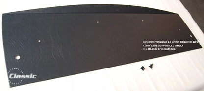 HOLDEN LJ TORANA  PARCEL SHELF LONG GRAIN BLACK TRIM CODE 50 & 4 Black Trim Buttons