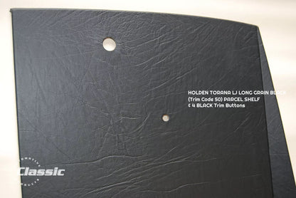HOLDEN LJ TORANA  PARCEL SHELF LONG GRAIN BLACK TRIM CODE 50 & 4 Black Trim Buttons